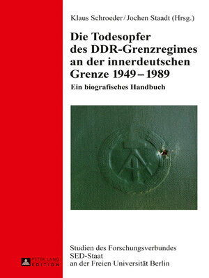 cover image of Die Todesopfer des DDR-Grenzregimes an der innerdeutschen Grenze 19491989